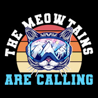 Skiing T  Shirt Ski Goggles Cat The Meowtains Are Calling Skier Winter Zipper Hoodie | Teevron