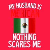 My Husband Is Mexican Nothing Scares Me Funny Husband Zip Hoodie Zipper Hoodie | Teevron