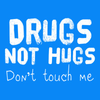 Drugs Not Hugs Zipper Hoodie | Teevron