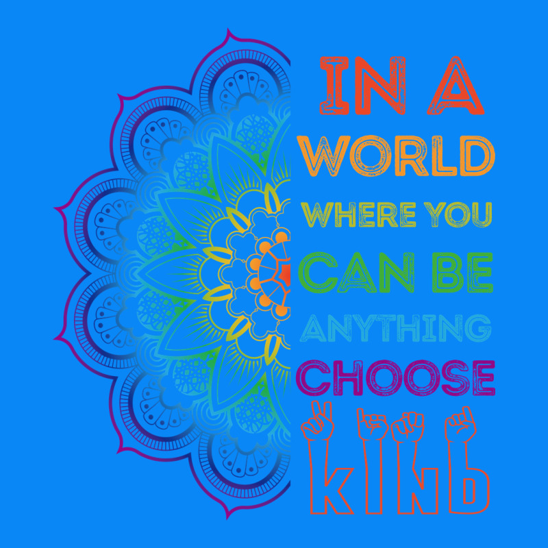 Kindeness In A World Where You Can Be Anything Choose Kind Kindness Zipper Hoodie by linhVisuals | Teevron