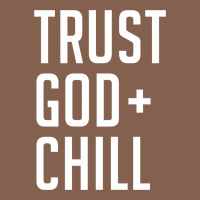 Trust God And Chill Tee Vintage Pullover Hoodie Zipper Hoodie | Teevron