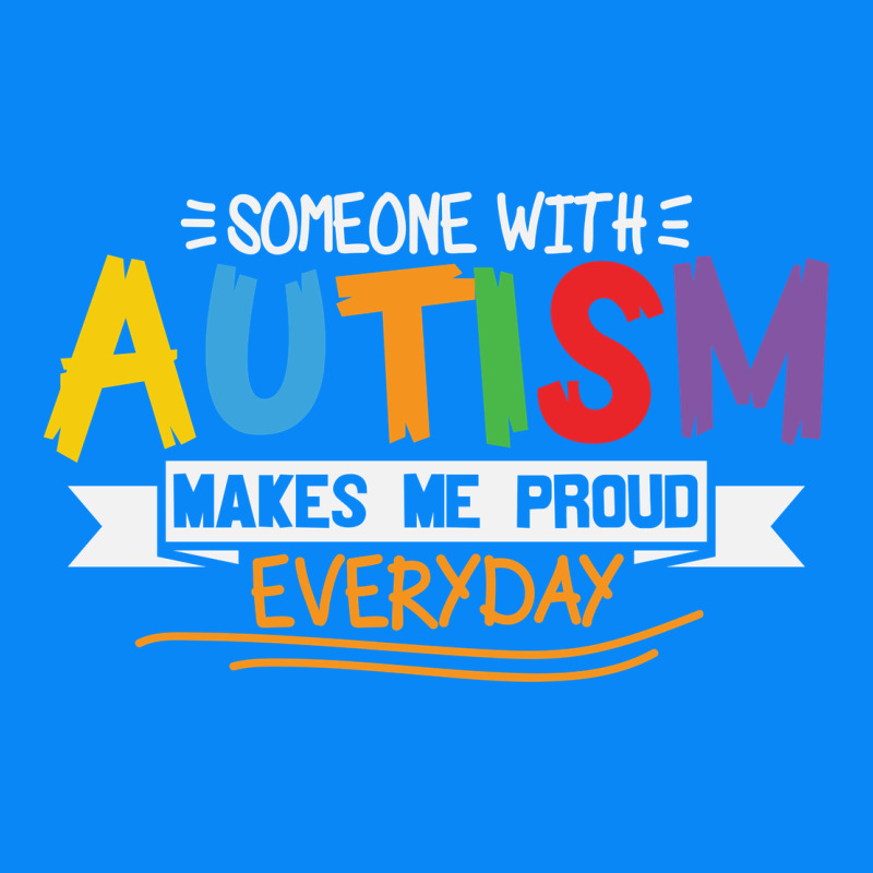 Someone With Autism Makes Me Proud Zipper Hoodie by linhVisuals | Teevron