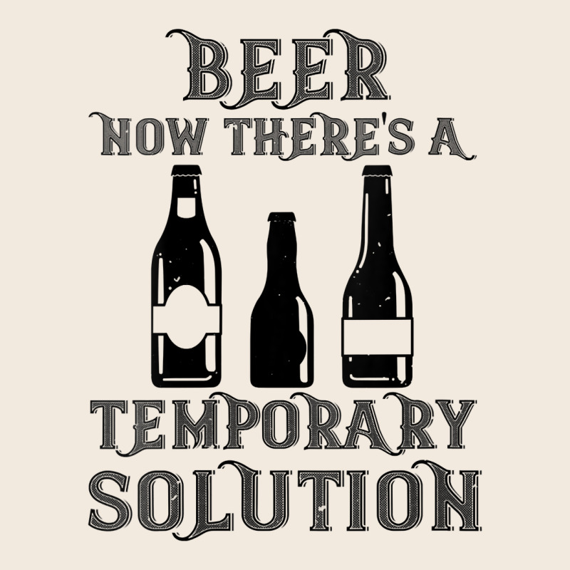 Womens Funny Beer Now There's A Temporary Solution Drinking Design V N Zipper Hoodie by linhVisuals | Teevron