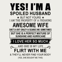 Yes I'm A Spoiled Husband ..awesome Wife T Shirt Zipper Hoodie | Teevron