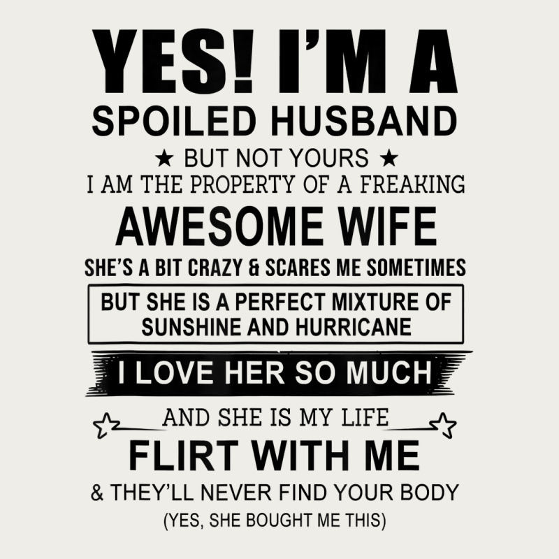 Yes I'm A Spoiled Husband ..awesome Wife T Shirt Zipper Hoodie by linhVisuals | Teevron