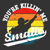 youre killing me smalls | Teevron