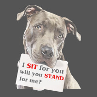 Pitbull T  Shirt I Sit For You Will You Stand For Me T  Shirt Zipper Hoodie | Teevron