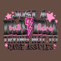 Just A Mama Out Here Trying Not To Raise Assholes Long Sleeve Tee | Teevron