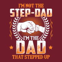 Mens I'm Not The Step Dad I'm The Dad That Stepped Up Father Gift T Sh Zipper Hoodie | Teevron