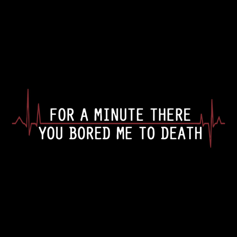 For A Minute There You Bored Me To Death Zipper Hoodie by linhVisuals | Teevron