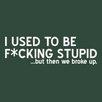 I Used To Be F Cking Stupid Zipper Hoodie | Teevron