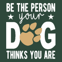 Be The Person Your Dog Thinks You Are T  Shirt Be The Person Your Dog Zipper Hoodie | Teevron