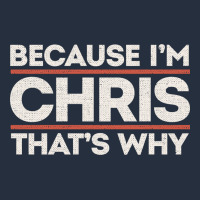 Because I'm Chris That's Why Sarcastic Birthday Gifts For Chris Funny Zipper Hoodie | Teevron