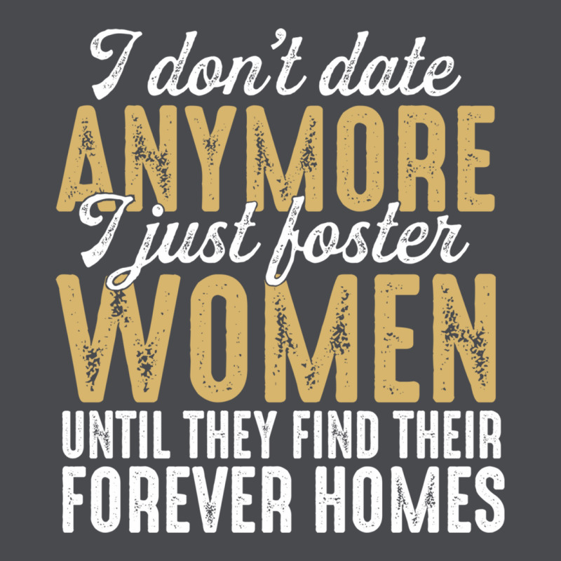 Don't Date Anymore I Just Foster Women Until They Find Their Forever H Zipper Hoodie by linhVisuals | Teevron