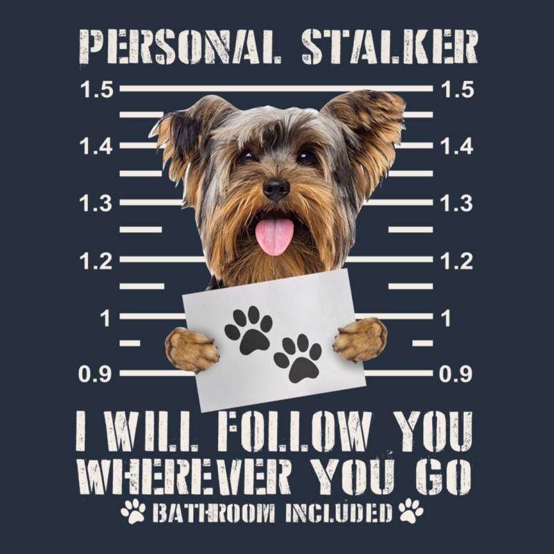 Funny Yorkie Personal Stalker Yorkshire Terrier  Dog I Will Follow You Zipper Hoodie by linhVisuals | Teevron