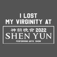 I Lost My Virginity At Shen Yun 2022   T Shirt Zipper Hoodie | Teevron