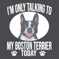 Boston Terrier T  Shirtfunny Boston Terrier Dog Gift I M Only Talking Zipper Hoodie | Teevron