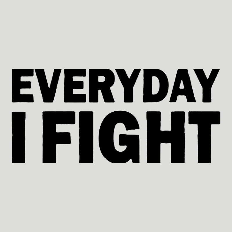 Everyday I Fight Zipper Hoodie by linhVisuals | Teevron