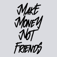 Make Money Not Friends Zipper Hoodie | Teevron