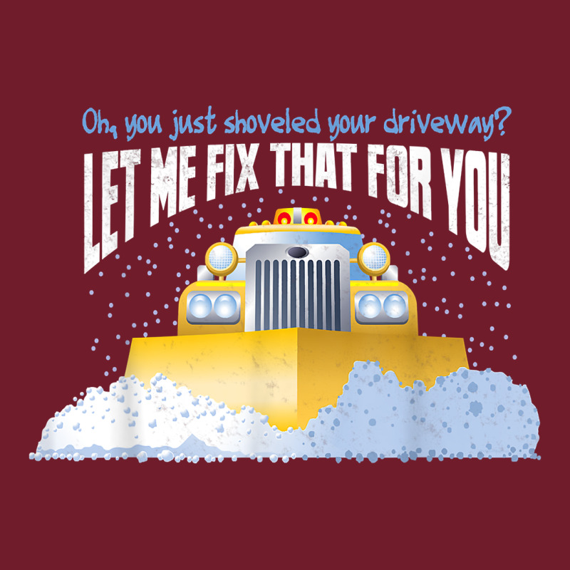 Funny Snow Plow Driver Shirt   Gift For Snowplow Drivers T Shirt Zipper Hoodie by linhVisuals | Teevron