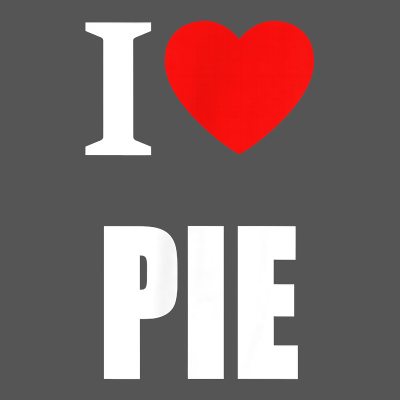 Retro Vintage Classic I Love Pie For Pie Lovers Cooks Chefs T Shirt Zipper Hoodie by linhVisuals | Teevron