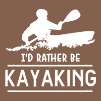 Kayaking T  Shirt I' D Rather Be At The Lake Kayaking T  Shirt Zipper Hoodie | Teevron