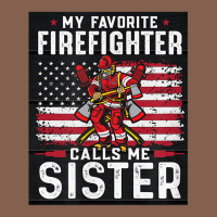 My Favorite Firefighter Calls Me Sister. Zipper Hoodie | Teevron