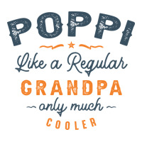 Mens Poppi Like a Regular Grandpa Funny Fathers Day | Teevron