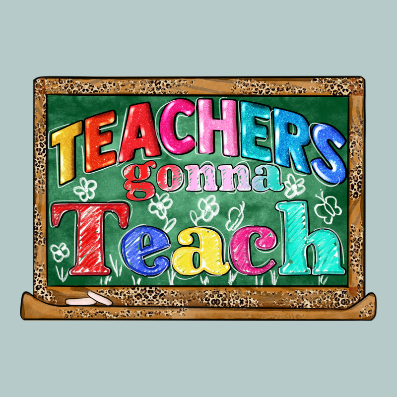 Teachers Gonna Teach Heavy Core Tee by CowGirlArtShop | Teevron