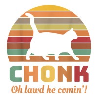 chonk cat scale meme retro oh lawd he comin' memes t shirt | Teevron