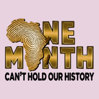One Month Can't Hold Our History Ladies Tee | Teevron