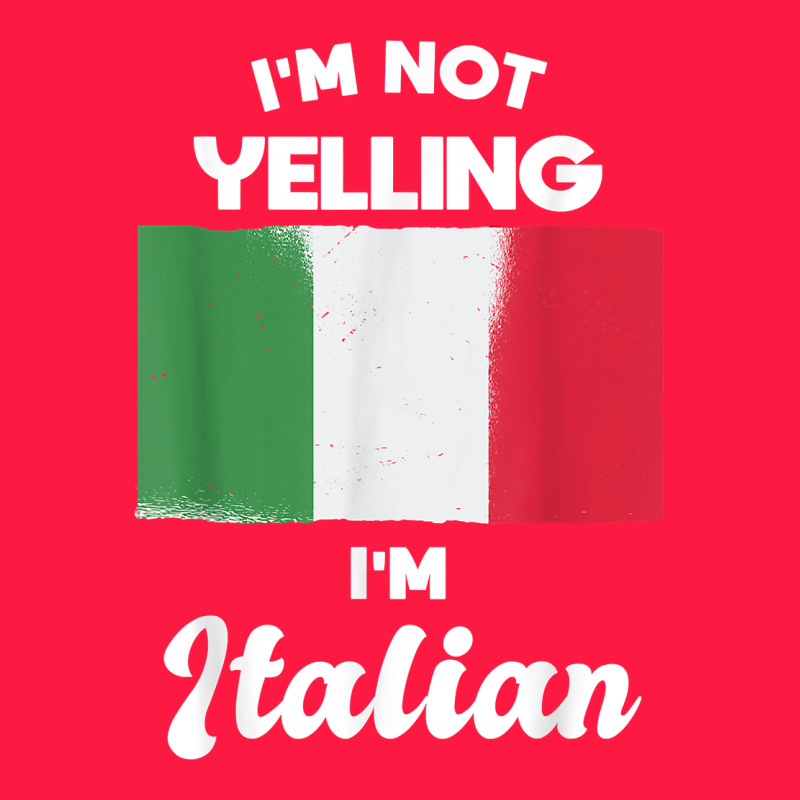 I'm Not Yelling I'm Italian T Shirt Zipper Hoodie by linhVisuals | Teevron