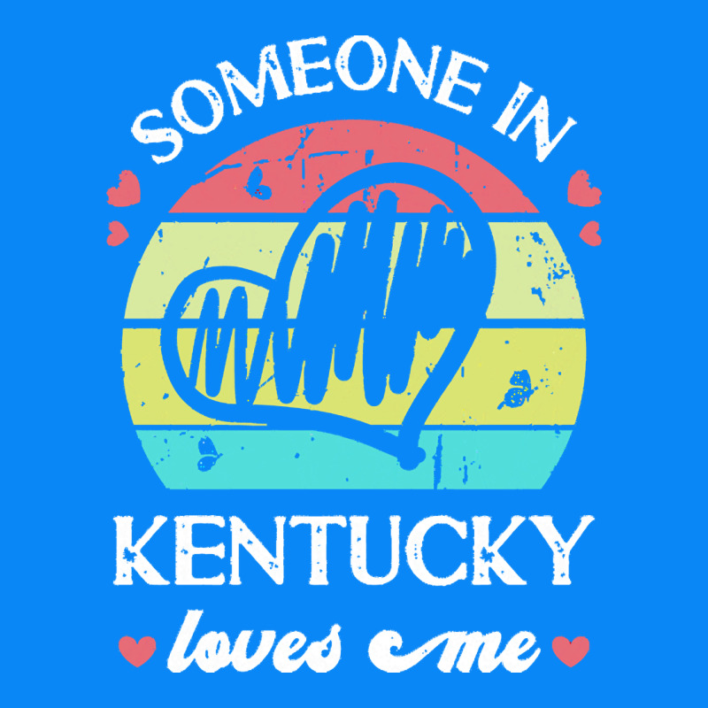 Someone In Kentucky Loves Me T  Shirt Someone In Kentucky Loves Me Fun Zipper Hoodie by linhVisuals | Teevron