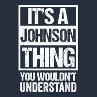 It's A Johnson Thing   You Wouldn't Understand   Family Name T Shirt Zipper Hoodie | Teevron