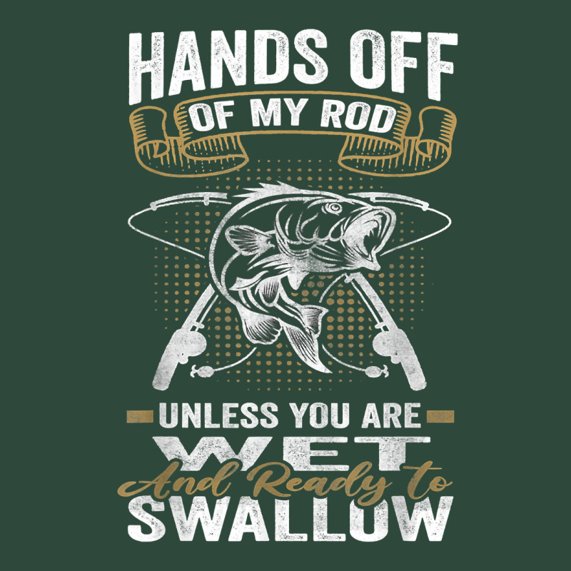 Mens Hands Off Of My Rod Bass Fishing Fisherman T Shirt Zipper Hoodie by linhVisuals | Teevron