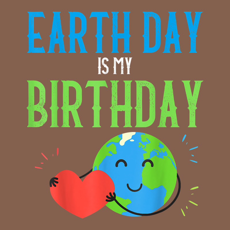 Earth Day Is My Birthday Shirt Pro Environment Party Gift T Shirt Zipper Hoodie by linhVisuals | Teevron