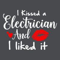 I Kissed An Electrician And I Liked It For Girlfriend Wife Pullover Ho Zipper Hoodie | Teevron
