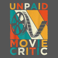 Unpaid Movie Critic Shirt Film Cinema Motion Picture Fan T Shirt Zipper Hoodie | Teevron