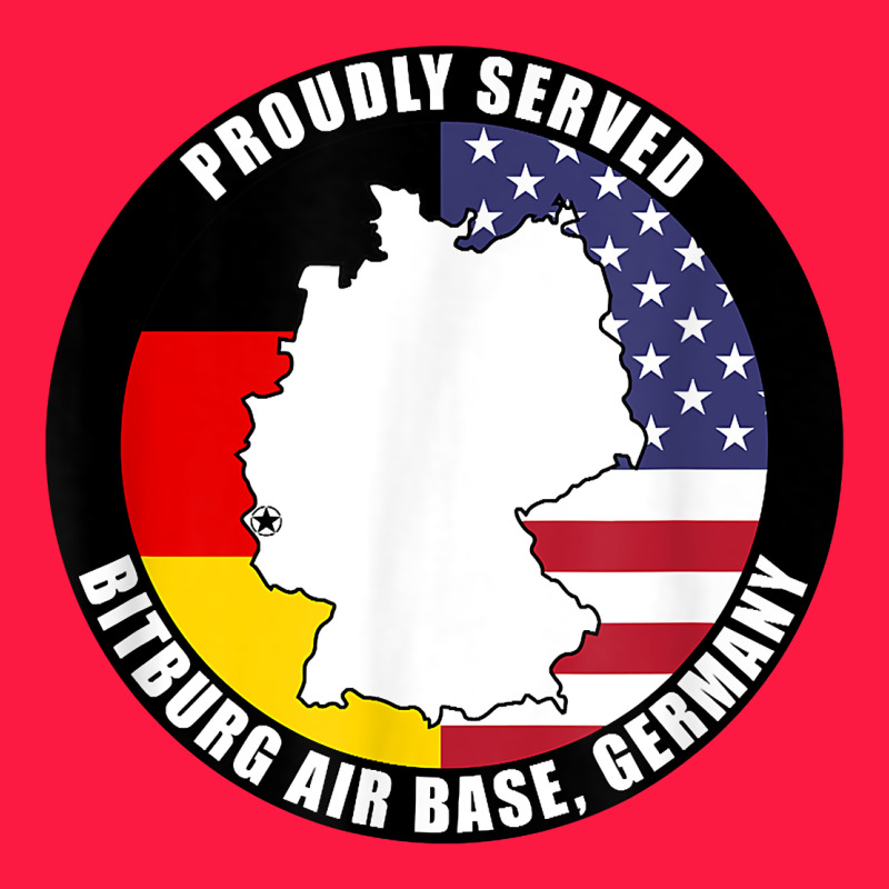 Proudly Served Bitburg Air Base Germany Military Veteran T Shirt Zipper Hoodie by linhVisuals | Teevron