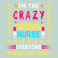 Oncology Nurse T  Shirt I'm The Crazy Oncology Nurse T  Shirt Zipper Hoodie | Teevron
