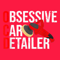 Funny Obessive Car Detailer For Car Detailing T Shirt Zipper Hoodie | Teevron