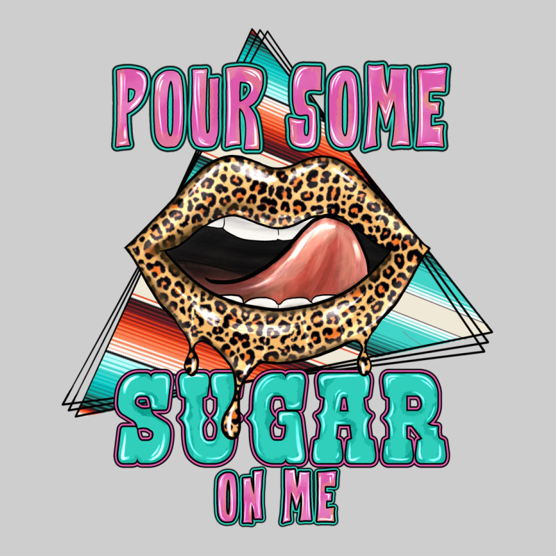 Pour Some Sugar On Me Premium Sweatshirt by JahusDesignShop | Teevron