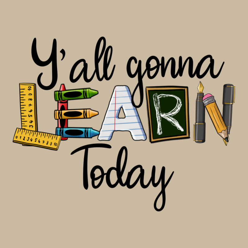 Y'all Gonna Learn Today Long Sleeve Tee by LillyAllenDesigns | Teevron