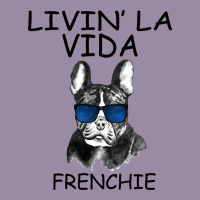 Livin' La Vida Frenchie Classic Tee | Teevron