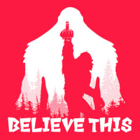 Bigfoot T  Shirt Believe This T  Shirt Zipper Hoodie | Teevron