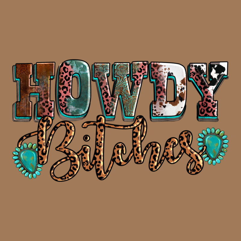 Howdy Bitches Mother's Day Classic Tee by HowdyJamesFarm | Teevron