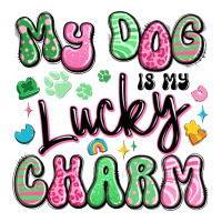 my dog is my lucky charm | Teevron