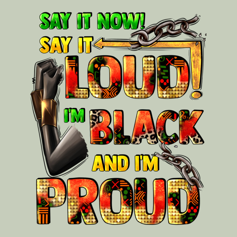 Say It Now! Say It Loud! I'm Black And I'm Proud Ladies Tee by FaDigitalArtStudio | Teevron