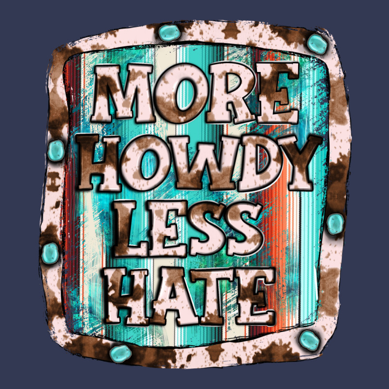 More Howdy Less Hate Heavyweight Hoodie by JahusDesignShop | Teevron