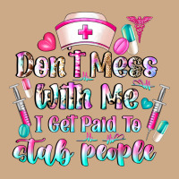 Don't Mess With Me I Get Paid To Stab People Vintage Hoodie | Teevron